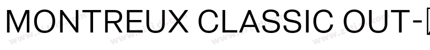 Montreux Classic Out字体转换